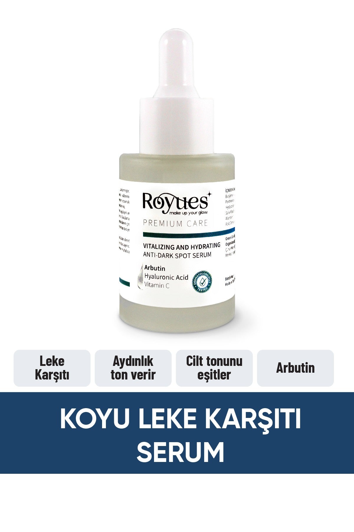 ROYUES Koyu Leke Karşıtı Arbutin Cilt Serumu, Cilt Tonu Eşitleyici (Arbutin + Hyalüronik Asit + Vitamin C)
